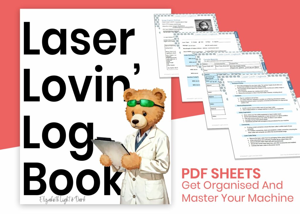 Cover of the Laser Lovin' Logbook - "PDF Sheets Get organised and master your machine"